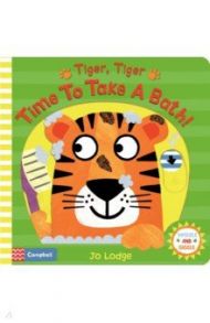 Tiger, Tiger, Time to Take a Bath! / Lodge Jo