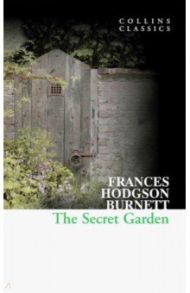 The Secret Garden / Burnett Frances Hodgson