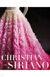 Dresses to Dream About / Siriano Christian, Lawrence Vanessa