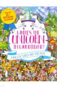 Where's the Unicorn in Wonderland? A Magical Search and Find Book / Evans Frances