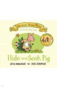 Hide-and-Seek Pig / Donaldson Julia