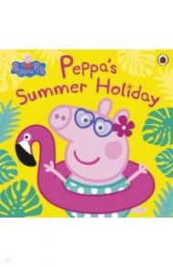 Peppa Pig. Peppa's Summer Holiday