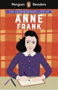 The Extraordinary Life of Anne Frank. Level 2 / Scott Kate