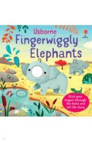 Fingerwiggly Elephants / Brooks Felicity