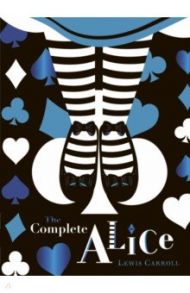 The Complete Alice / Carroll Lewis