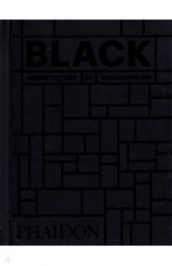 Black. Architecture in Monochrome