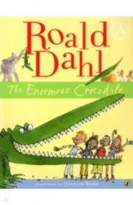 The Enormous Crocodile / Dahl Roald