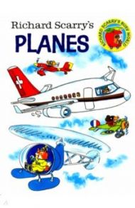 Richard Scarry's Planes / Scarry Richard