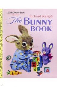 Richard Scarry's The Bunny Book / Scarry Richard