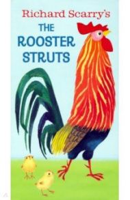 Richard Scarry's The Rooster Struts / Scarry Richard