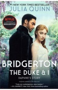 Bridgerton. The Duke and I / Quinn Julia