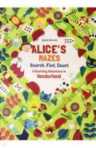 Alice's Mazes. Search, Find, Count / Baruzzi Agnese