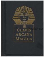 Clavis. Arcana. Magica (Frederick Hockley)