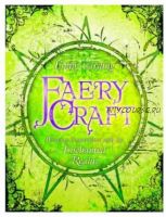 Faery Craft: Weaving Connections with the Enchanted Realm (Emily Carding)