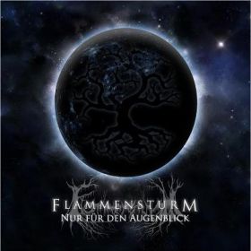 FLAMMENSTURM – Nur Fur Den Augenblick