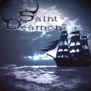 SAINT DEAMON - In Shadows Lost From The Brave 2008/2022