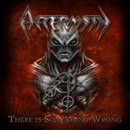 AFTERMATH - There Is Something Wrong