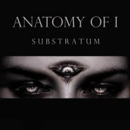 ANATOMY OF I - Substratum