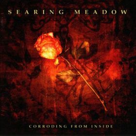 SEARING MEADOW - Corroding From Inside