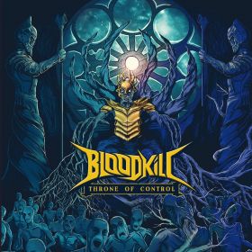 BLOODKILL - Throne Of Control