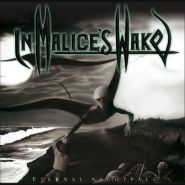 IN MALICE'S WAKE - Eternal Nightfall