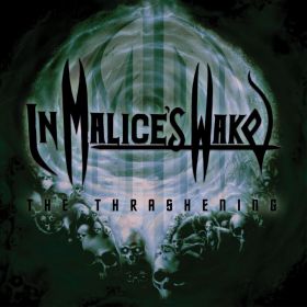 IN MALICE'S WAKE - The Thrashering