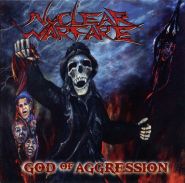 NUCLEAR WARFARE - God Of Aggression