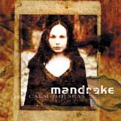 MANDRAKE - Calm The Seas