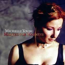 MICHELLE YOUNG - Marked For Madness