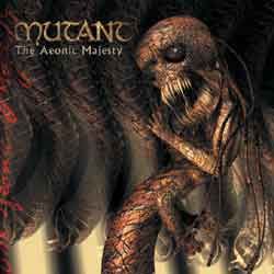 MUTANT (Theory In Practice) - The Aeonic Majesty