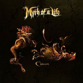 MYTH OF A LIFE — Chimera