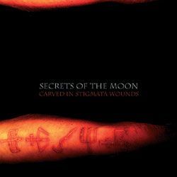 SECRETS OF THE MOON - Carved In Stigmata Wounds