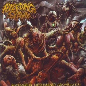 BLEEDING SPAWN - Pathogenic Mechanized Abomination