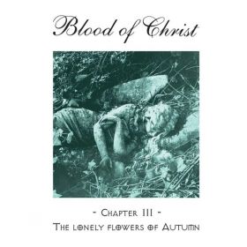 BLOOD OF CHRIST - The Lonely Flowers Autumn