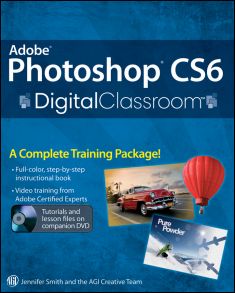 Adobe Photoshop CS6 Digital Classroom