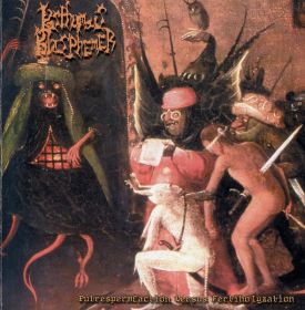 POSTHUMOUS BLASPHEMER - Putrespermfaction Versus Fertiholyzation