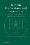 Biofilm Eradication and Prevention. A Pharmaceutical Approach to Medical Device Infections