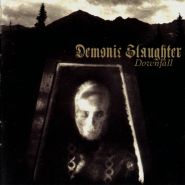 DEMONIC SLAUGHTER - Downfall