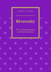 Diversity. From ethnocentrism to ethnorelativism