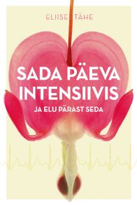 Sada p?eva intensiivis ja elu p?rast seda