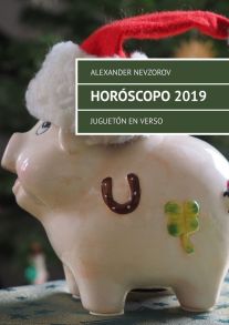 Hor?scopo 2019. Juguet?n en verso