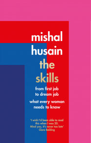 The Skills: From First Job to Dream Job - What Every Woman Needs to Know