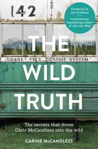 The Wild Truth: The secrets that drove Chris McCandless into the wild