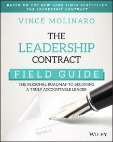 The Leadership Contract Field Guide. The Personal Roadmap to Becoming a Truly Accountable Leader