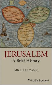 Jerusalem. A Brief History