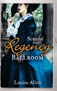 Scandal in the Regency Ballroom: No Place For a Lady / Not Quite a Lady