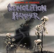 DEMOLITION HAMMER - Epidemic Of Violence 1992