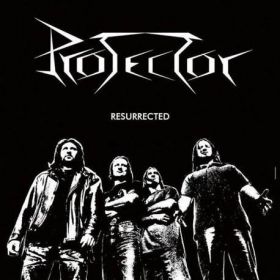 PROTECTOR - Resurrected 2000/2023