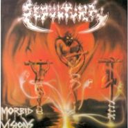 SEPULTURA - Morbid Visions / Bestial Devastation