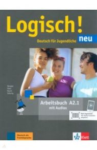 Logisch! neu A2.1. Deutsch f?r Jugendliche. Arbeitsbuch mit Audios / Dengler Stefanie, Rusch Paul, Fleer Sarah